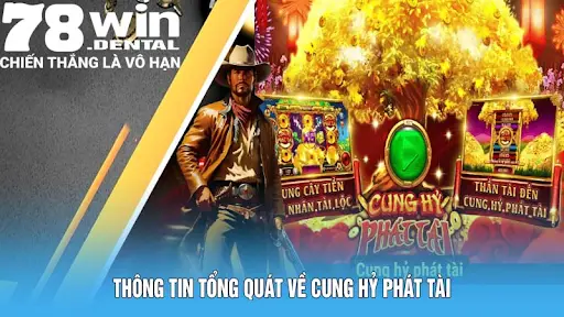 Cung Hy Phat Tai Slot Game | Play Oriental Culture at 78WIN